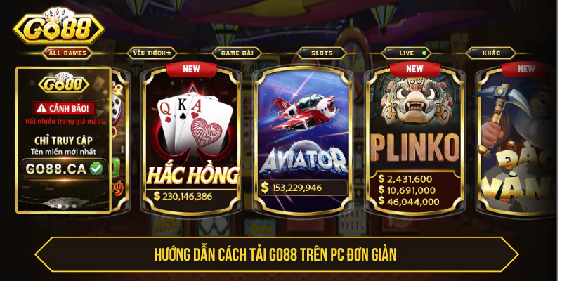 Hướng dẫn cách tải GO88 trên PC đơn giản