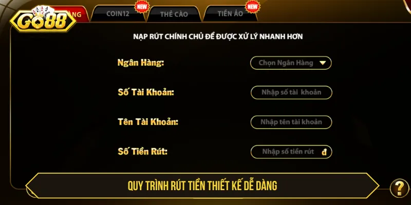 Quy trình rút tiền GO88 cần kiểm tra kỹ thông tin